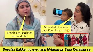 Deepika Kakkar ho gye naraj birthday pr Saba ibarahim se shoaib ibrahim ne kiya gussa 😡