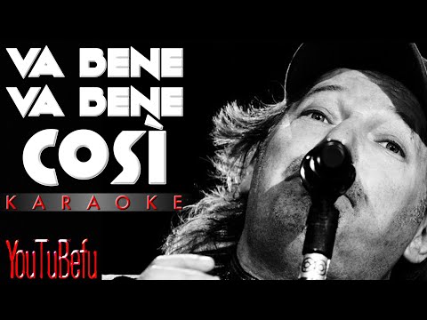 Va Bene Va Bene Così (KARAOKE)