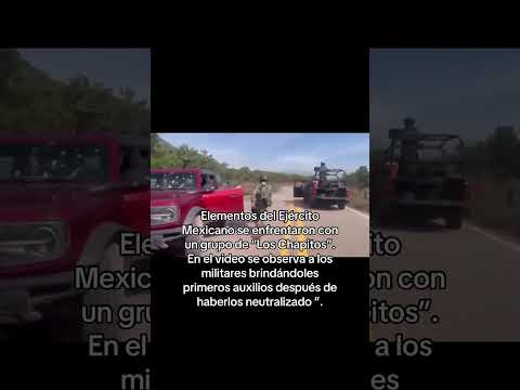 Elementos del Ejército Mexicano se enfrentaron con un grupo de “Los Chapitos”.#loschapitos #mexico