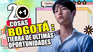 20+1 COSAS QUE NO SABIAS DE: Bogotá: Tierra de últimas oportunidades | KAMUITV