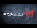 Exploring the Key Events and Causes of the War of 1812