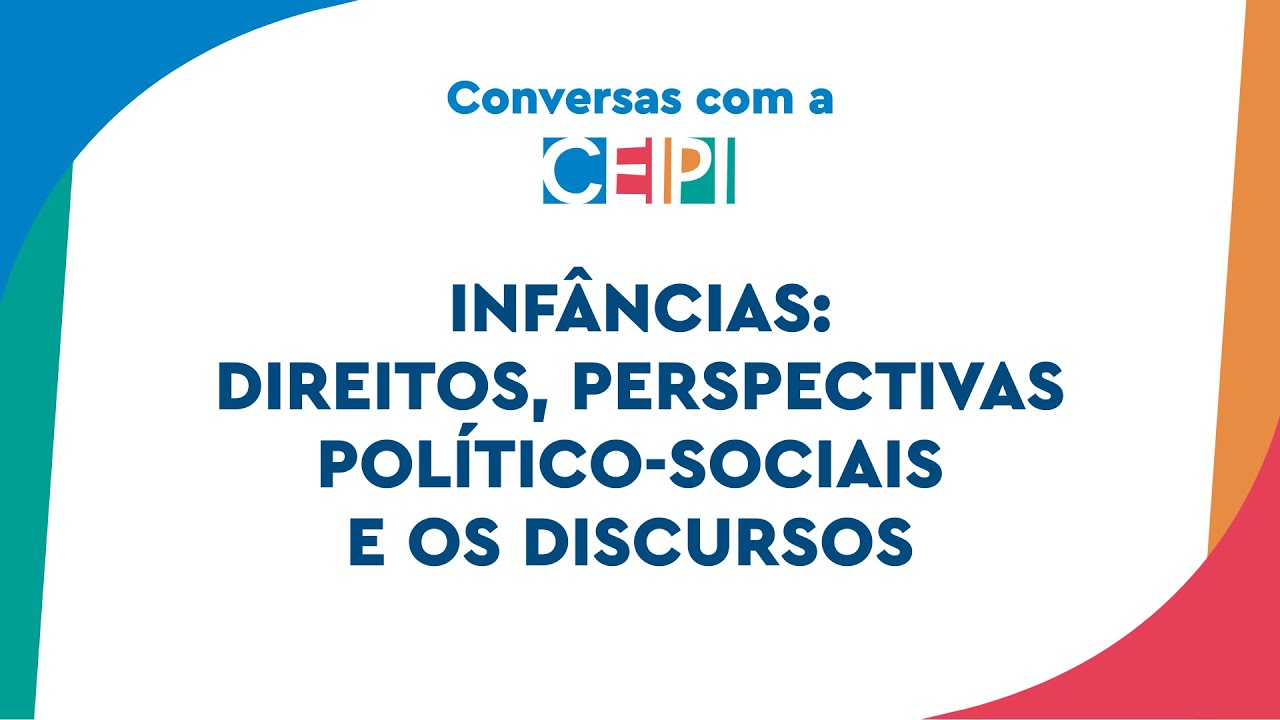 Infâncias: direitos, perspectivas político-sociais e os discursos