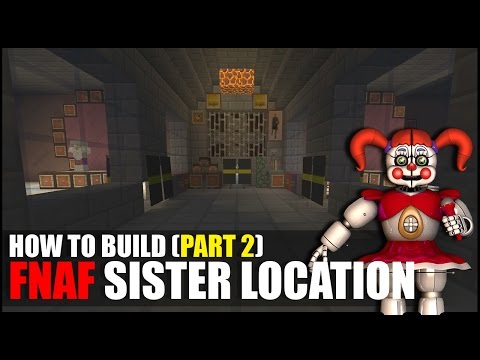 How To Build FNAF Sister Location In Minecraft! (Part 2)