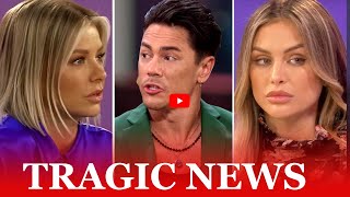 Tragic News! Tom Sandoval & Ariana Madix Drops Breaking News! Vanderpump Rules (S11 E15) | Bravo