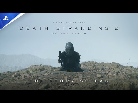 DEATH STRANDING 2: ON THE BEACH - Récapitulatif de l'histoire du premier jeu - 4K | PS5