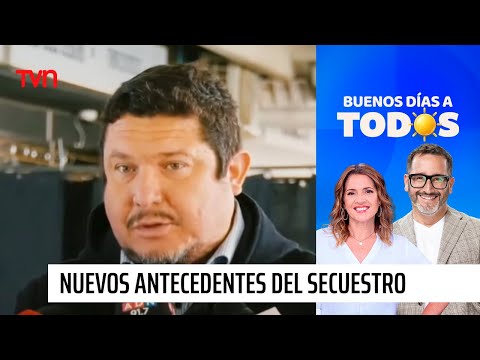 Las claves y nuevos antecedentes del secuestro al exalcalde de Macul | Buenos días a todos