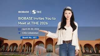 BIOBASE Invites You to Meet at TIHE 2026