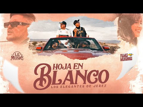 Hoja En Blanco - Los Elegantes de Jerez | Official Video | 2023