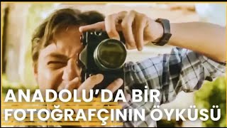 ANADOLU'DA BİR FOTOĞRAFÇININ ÖYKÜSÜ | Şipşak Anadolu