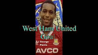 George Parris  West Ham Goals