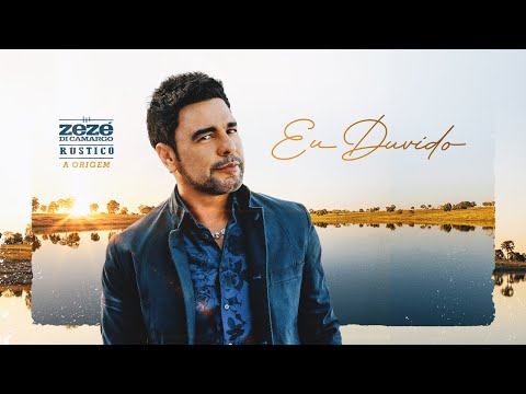 Zezé Di Camargo | Eu Duvido - Rústico - A Origem (Videoclipe Oficial)