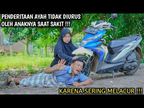 PENDERITAAN AYAH TIDAK DIURUS OLEH ANAKNYA SAAT SAKIT, KARENA SERING M3L4CUR !!!