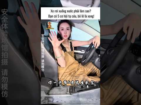 Xe rơi xuống nước thì phải làm gì để tự cứu bản thân ?  #lifetips #viralshorts