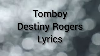 Tomboy - Destiny Rogers lyrics