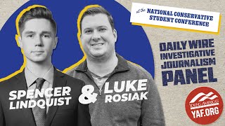 Daily Wire Live: YAF's National Conservative Student Conference - Spencer Lindquist/Luke Rosiak