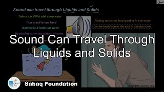 Sound Can Travel Through Liquids and Solids