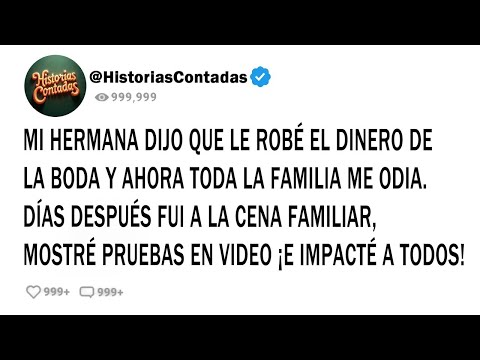 MI HERMANA DIJO QUE LE ROBÉ EL DINERO DE LA BODA Y AHORA TODA LA FAMILIA ME ODIA. DÍAS DESPUÉS FUI..