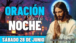 Oración de la Noche Sábado 28 Junio | Descansar y encontrar fortaleza en el Señor