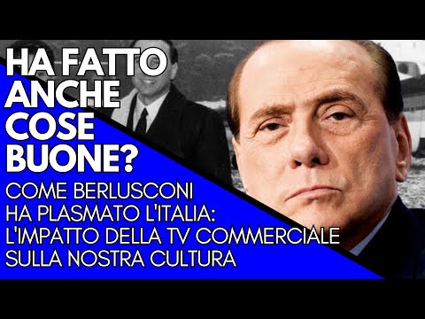 Come Berlusconi Ha Plasmato l'Italia: L'Impatto della TV Commerciale sulla Nostra Cultura