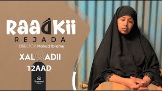 MUSASALKA RAADKII REJADA   XALQADDA 12 AAD