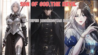 SON OF GOD, THE DEVIL (LUCIFER MORNINGSTAR IZUKU) Chapter 4