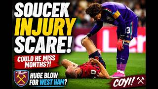 ⚒️ IS THIS A HUGE BLOW FOR WEST HAM?! | Souček Injury Concern ⚒️