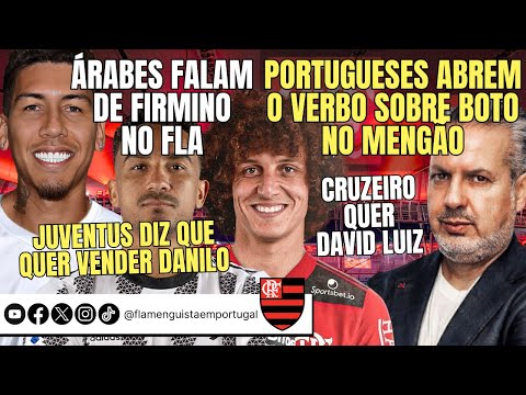 ÁRABES X FIRMINO | PORTUGAL ABRE O VERBO SOBRE BOTO | JUVENTUS QUER DANILO FORA | CRUZEIRO POR DAVID