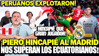 PRENSA PERUANA EXPLOTA POR PIERO HINCAPIE AL REAL MADRID "LOS ECUATORIANOS NOS PASARON COMO COHETE"