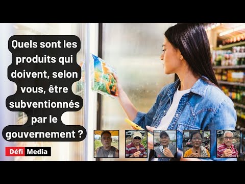 [Micro-trottoir] Quels sont les produits qui doivent, selon vous, être subventionnés ?