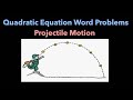 Exploring Projectile Motion and Quadratic Word Problems