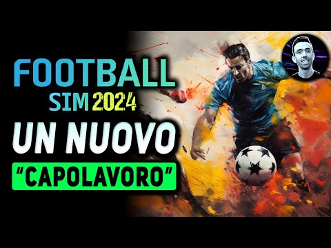 UN NUOVO CAPOLAVORO | FOOTBALL SIMULATOR 2024 Gameplay ITA