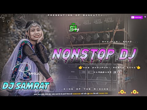 Nonstop_DjSong_2024_Bhojpuri_Songs_2k24_Funny_Dailog_Song_Remix_DjSamrat Bankatti