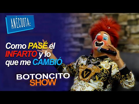 Botoncito Show | ANÉCDOTARIO: Como PASÉ el INFARTO y lo que me CAMBIÓ