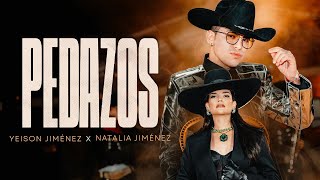 Yeison Jimenez & Natalia Jiménez l Pedazos (Video Oficial)