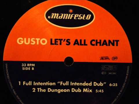 Gusto - Let's All Chant (Full Intention 'Full Intended Dub')