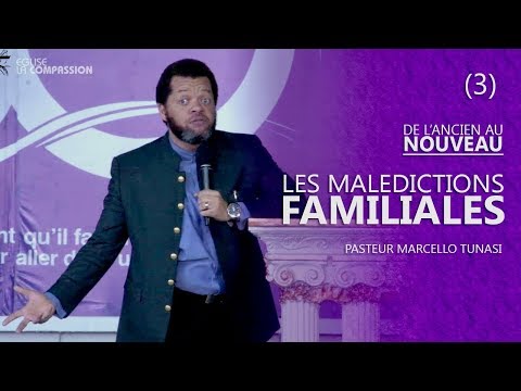 LES MALEDICTIONS FAMILIALES (DE L'ANCIEN AU NOUVEAU 3) AVEC PAST MARCELLO TUNASI DU 10 SEPT 2017