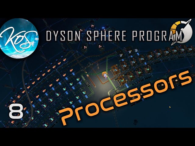 Dyson Sphere Program - MAKING PROCESSORS & PREPARATIONS - Let's Play,  Early Access, DSP S2 Ep 8