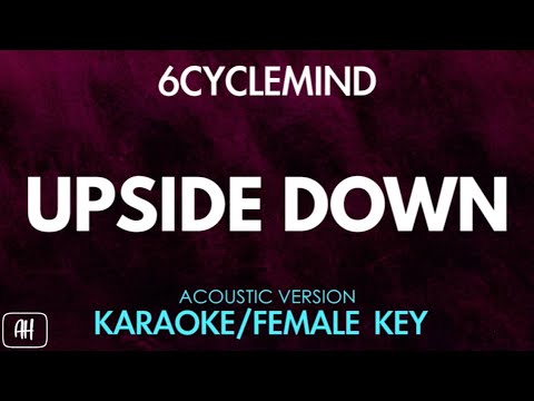 6cyclemind – Upside Down (Karaoke/Acoustic Instrumental) [Female Key]
