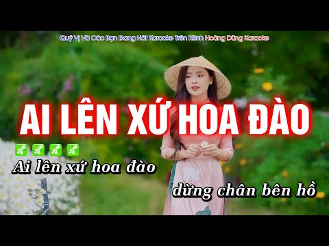 Ai Lên Xứ Hoa Đào Karaoke Tone Nữ – Rumba Nhạc Tết Cực Hay – Hoàng Dũng Karaoke