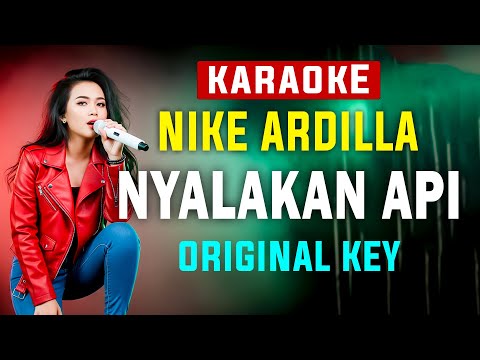 Nyalakan Api – Nike Ardilla [ KARAOKE NOSTALGIA ] Original Key