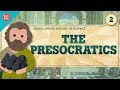 Presocratic Philosophers and Their Contributions