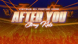 [VIETSUB] STRAY KIDS - AFTER YOU
