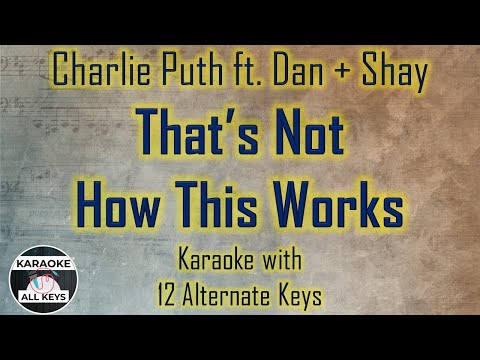 Charlie Puth – That’s Not How This Works Karaoke Instrumental Lower Higher Female Original Key