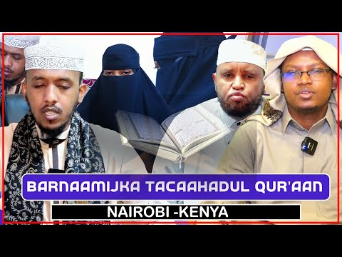 BARNAAMIJ LAGU AQRINAAYO QUR'AANKA OO IDIL HAL FADHI OO LAGA BILAABAY D NAIROBI -KENYA