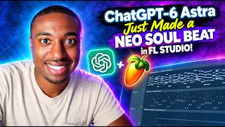 ChatGPT-6 Astra Just Made a Neo Soul Beat in FL STUDIO!