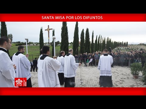 Santa Misa por los fieles difuntos, 2 de noviembre de 2024, Papa Francisco