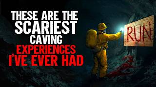These Are The Scariest Caving Experiences I've Ever Had