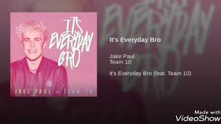 It's Everyday Bro