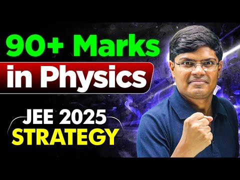 JEE 2025 : 90+ Marks in Physics ULTIMATE Strategy 🔥| JEE Mains 1st Attempt | eSaral