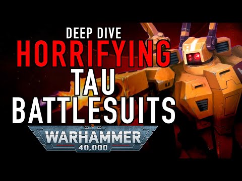 Deep Dive on the Horrifying Tau Battle Suits of Warhammer 40K